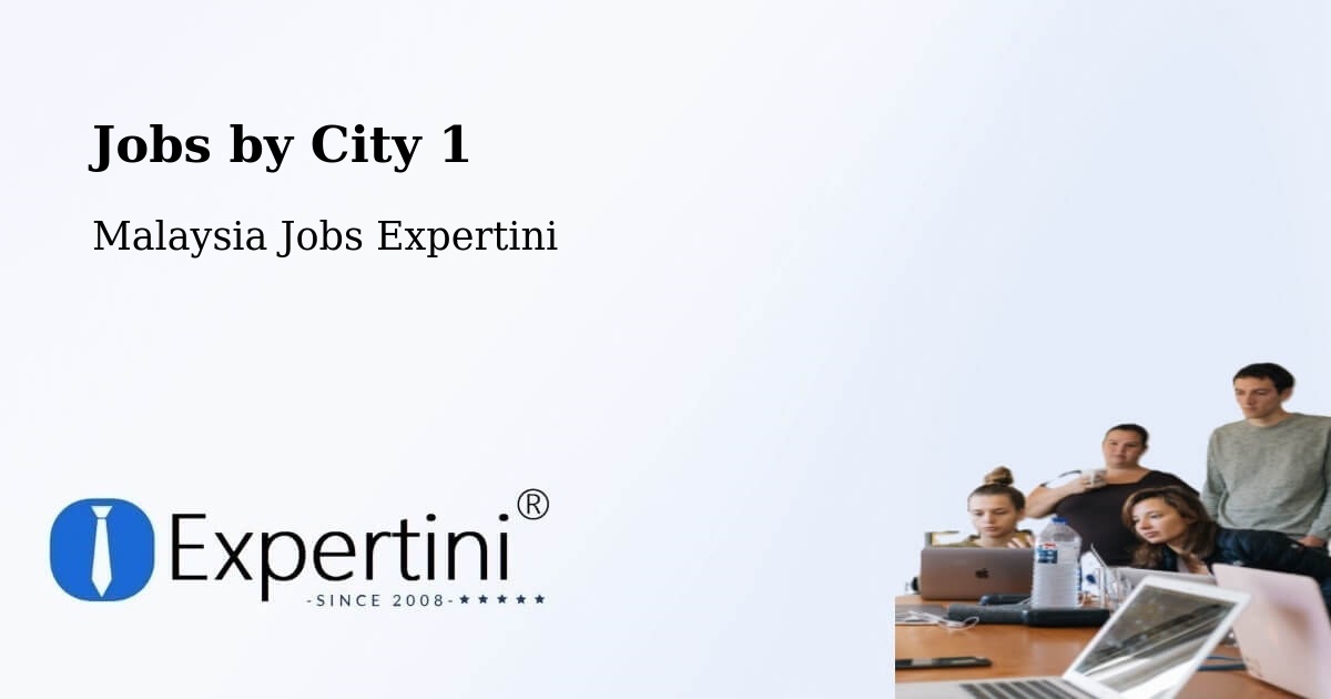 City Jobs in Malaysia - Expertini